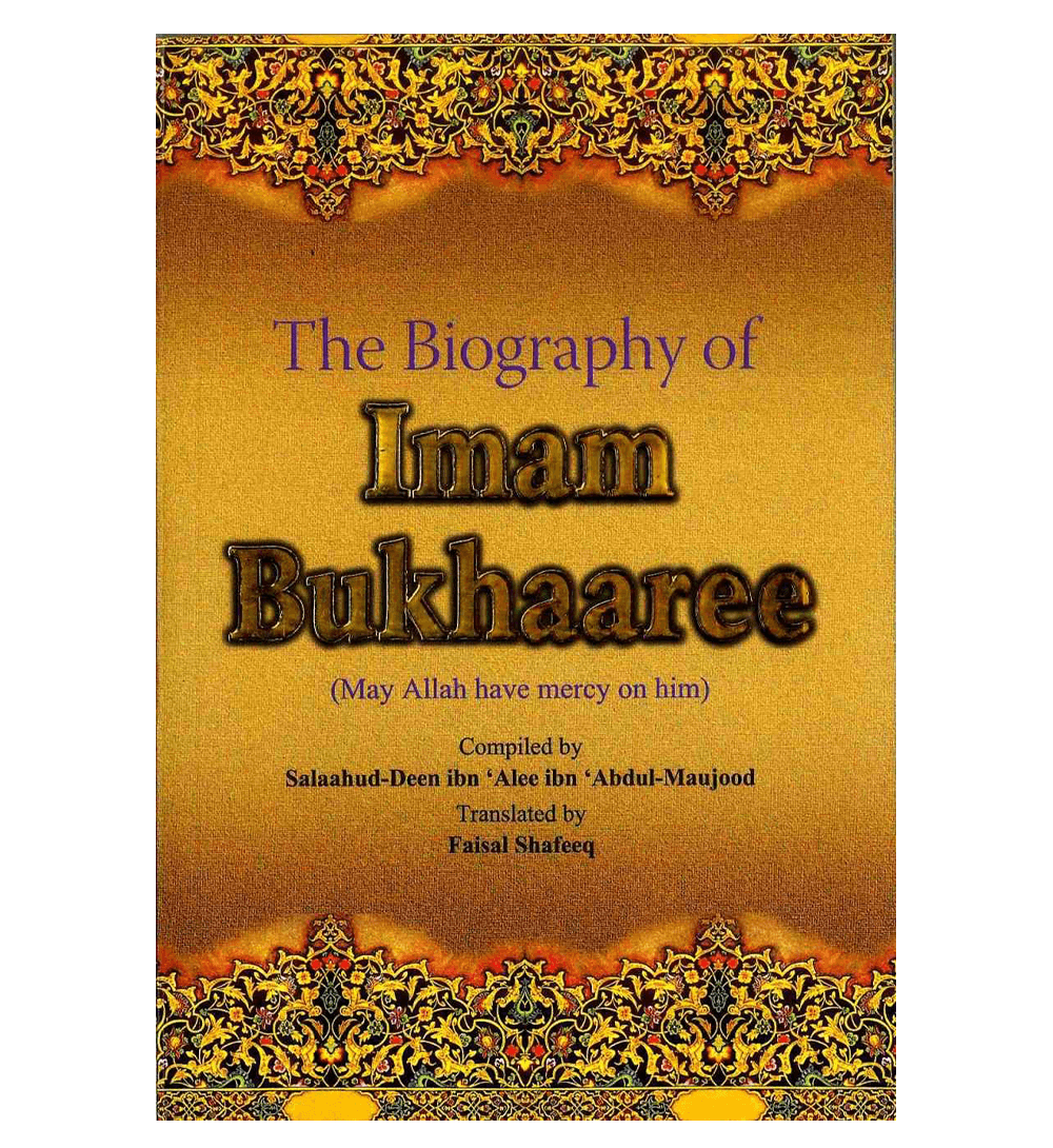 The Biography of Imam Bukhaaree