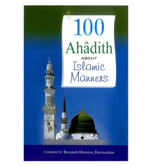 100 Ahadith About Islamic Manners
