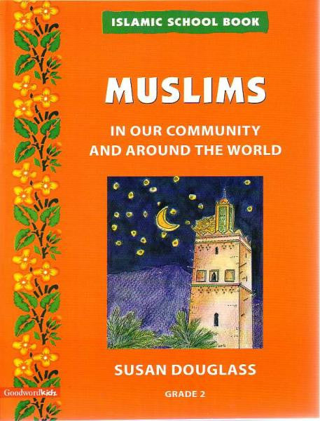Islamic School Book Grade 2: Muslims In Our Community and Around the World