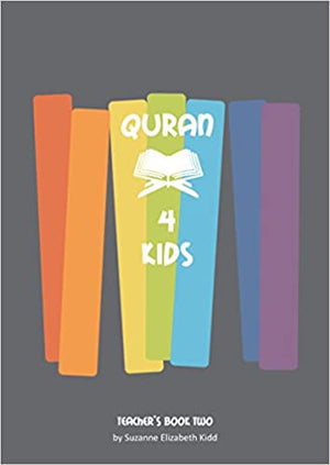 Quran 4 Kids - Teacher's Book Two
