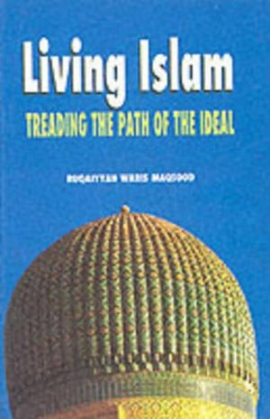 Living Islam: Treading Path
