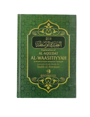 Explanation of Al-Aqeedat Al-Waasitiyyah of Imam Ibn Taimiyyah