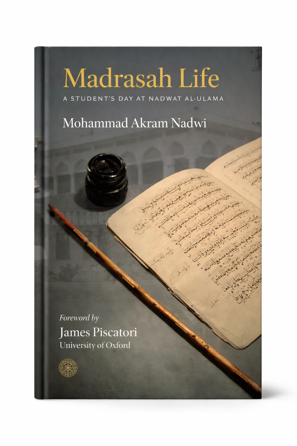 Madrasah Life: A Student's Day at Nadwat Al-ʻUlamāʼ