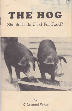 The Hog: Should It Be Used for Food?