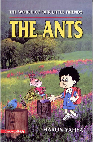 World of our Little Friends: The Ants