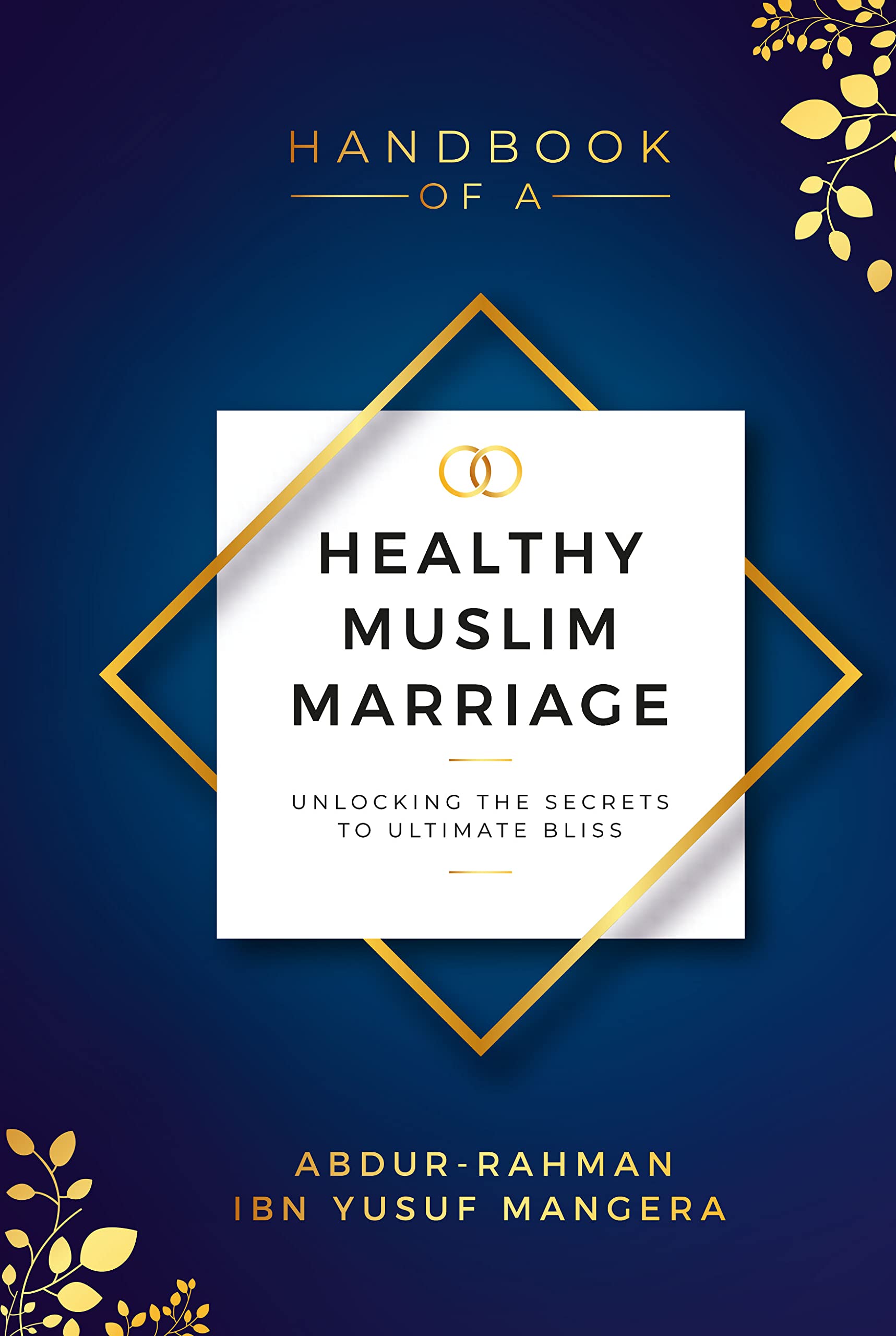 Handbook of a Healthy Muslim Marriage