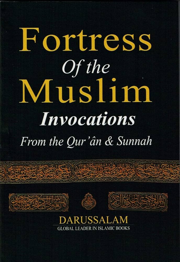 Fortress of the Muslim: Invocations From the Qur'an & Sunnah (Pocket Size)