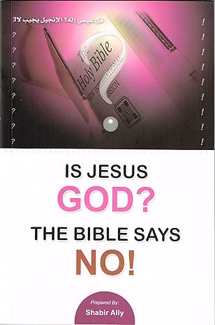 Is Jesus God? The Bible Says No