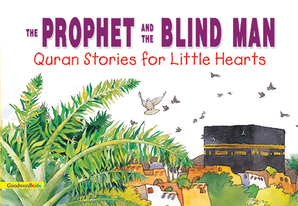 The Prophet and the Blind Man - Quran Stories for Little Hearts