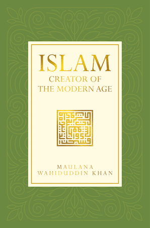 Islam: Creator of the Modern Age