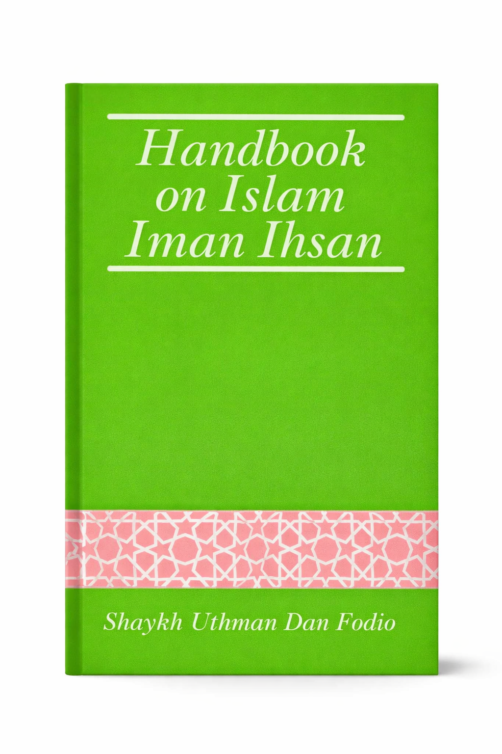 Handbook On Islam Iman Ihsan