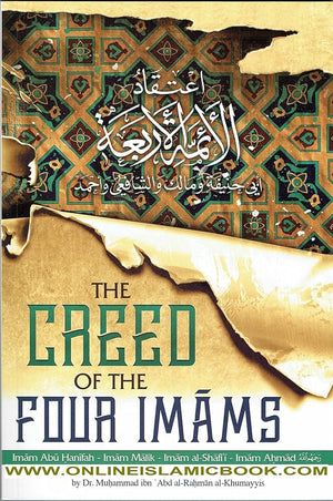 The Creed of the Four Imaams: Imaam Abu Hanifah, Imaam Maalik, Imaam ash-Shaafi'ee, Imaam Ahmad