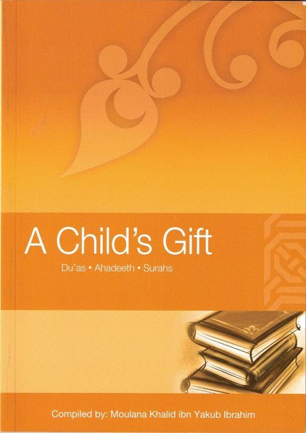 A Child's Gift - Duaas, Ahadeeth & Surahs Colour Illustrations
