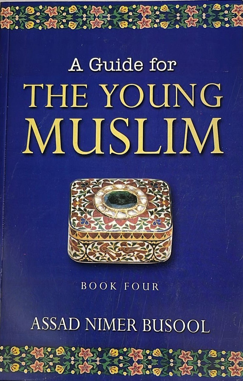 A Guide For The Young Muslim - Book 4