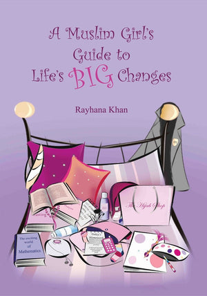 A Muslim Girl's Guide to Life's Big Changes (Revised Edition)