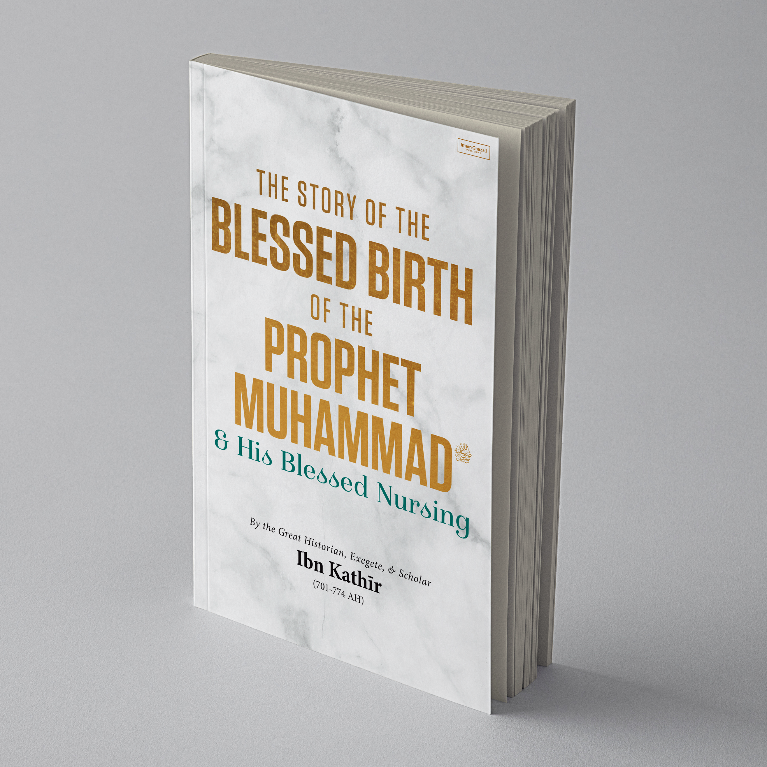 The Story of the Blessed Birth of the Prophet Muhammad ﷺ and his Blessed Nursing (Paperback)