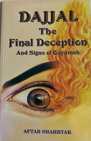 Dajjal: The Final Deception and Signs of Qayamah