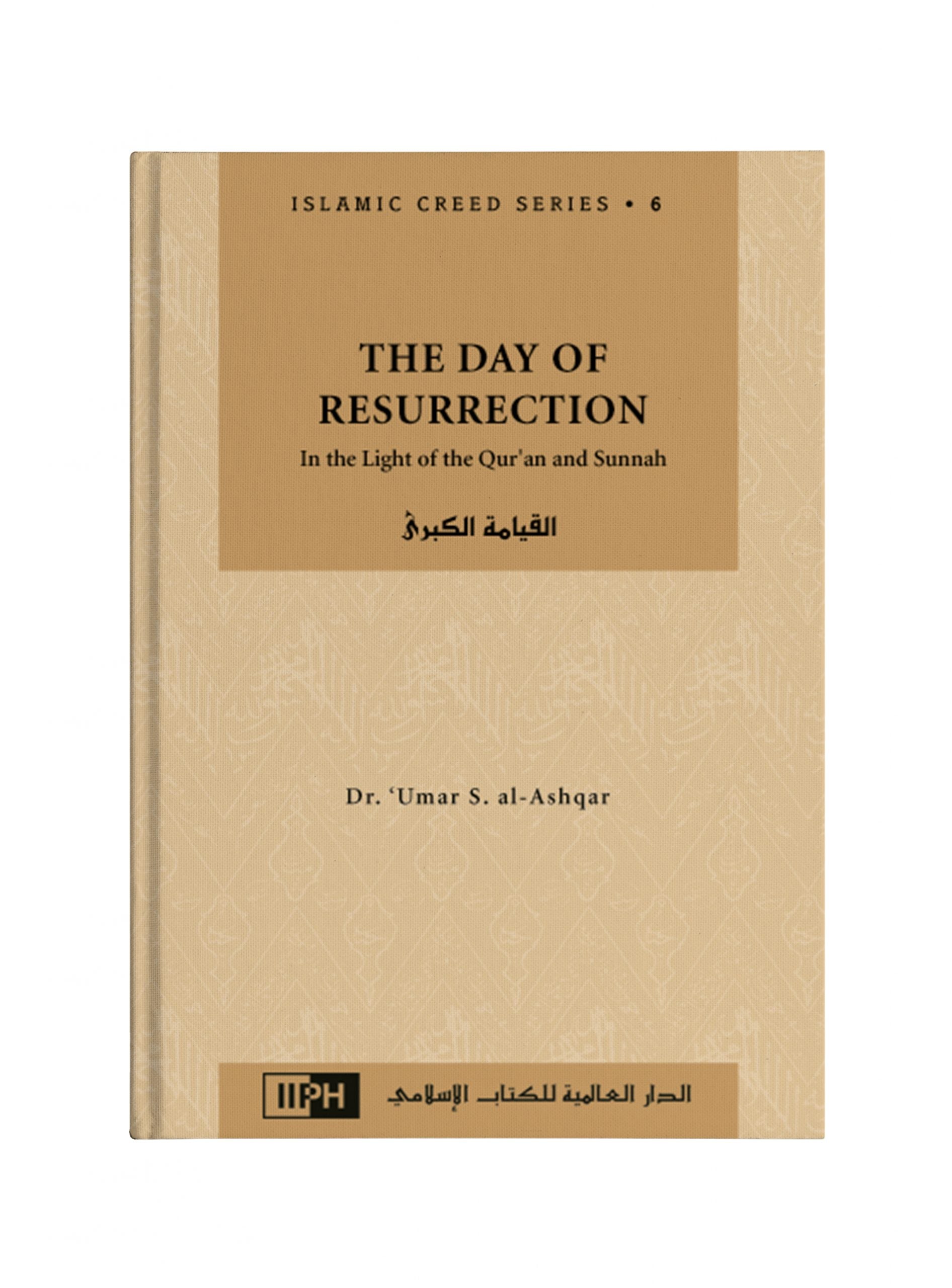 Islamic Creed Series 6: The Day of Resurrection