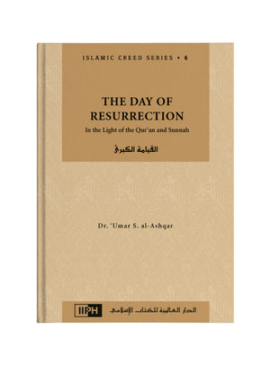 Islamic Creed Series 6: The Day of Resurrection