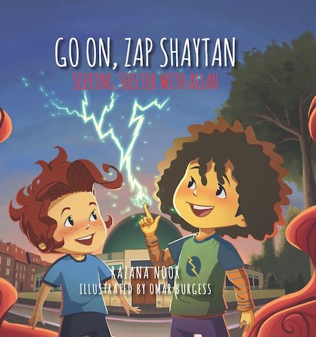 Go on, Zap Shaytan: Seeking Shelter with Allah
