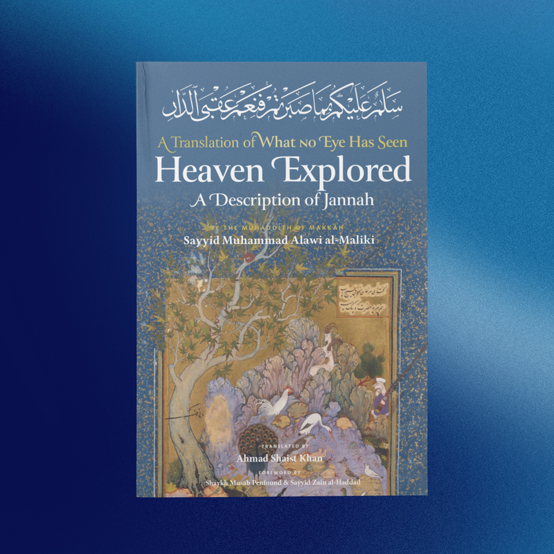 Heaven Explored: A Description of Jannah