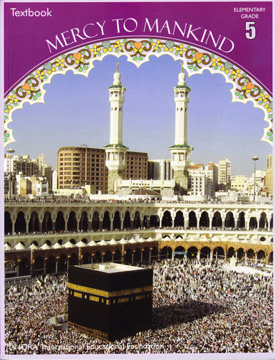 Mercy to Mankind: Makkah Period (Sirah of Our Prophet) Grade 5 Textbook