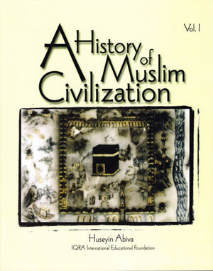 A History of Muslim Civilization Volume 1