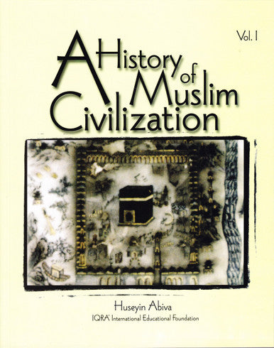 A History of Muslim Civilization Volume 1