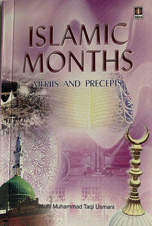 Islamic Months : Merits and Precepts