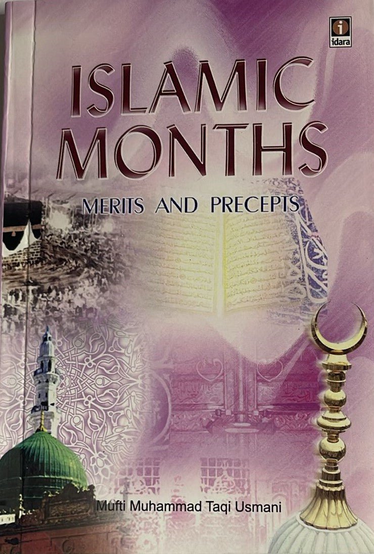 Islamic Months : Merits and Precepts
