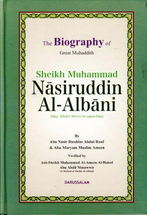 The Biography of Great Muhaddith Sheikh Muhammad Nasiruddin Al Albani