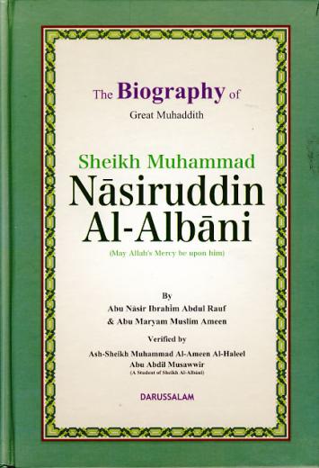 The Biography of Great Muhaddith Sheikh Muhammad Nasiruddin Al Albani