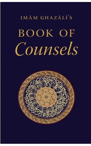 Imam Ghazali's Book of Counsels
