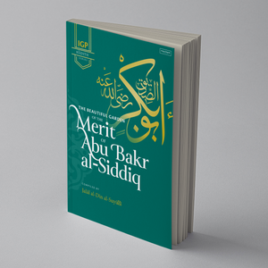 The Beautiful Garden of the Merit of Abu Bakr al-Siddiq رضي الله عنه