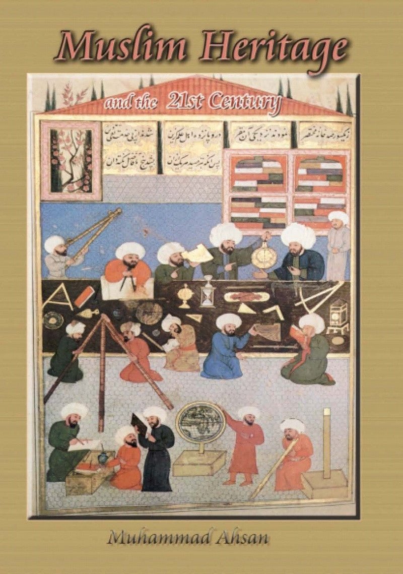 Muslim Heritage and the 21st Century