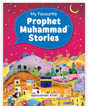 My Favourite Prophet Muhammad Stories - Paperback
