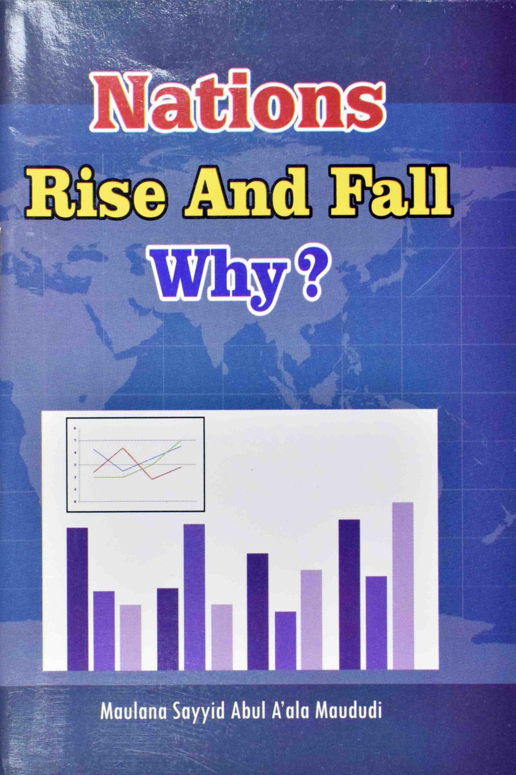 Nations Rise and Fall Why?
