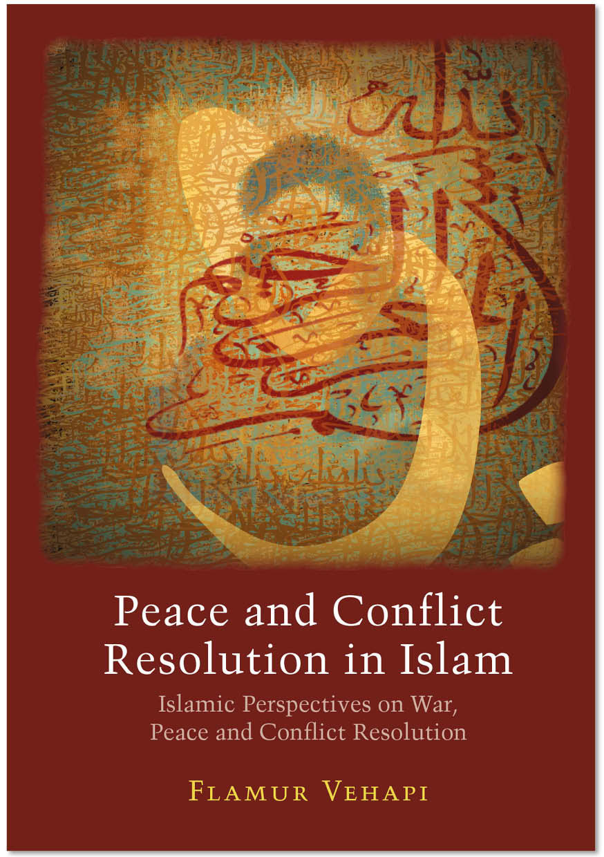 Peace and Conflict Resolution in Islam