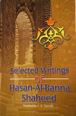 Selected Writings of Hasan-al-Banna Shaheed