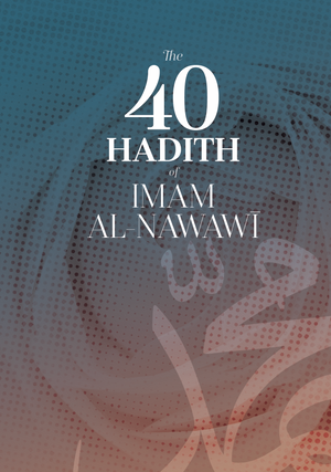 The 40 Hadith of Imam al-Nawawi