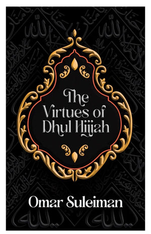 The Virtues of Dhul Hijjah
