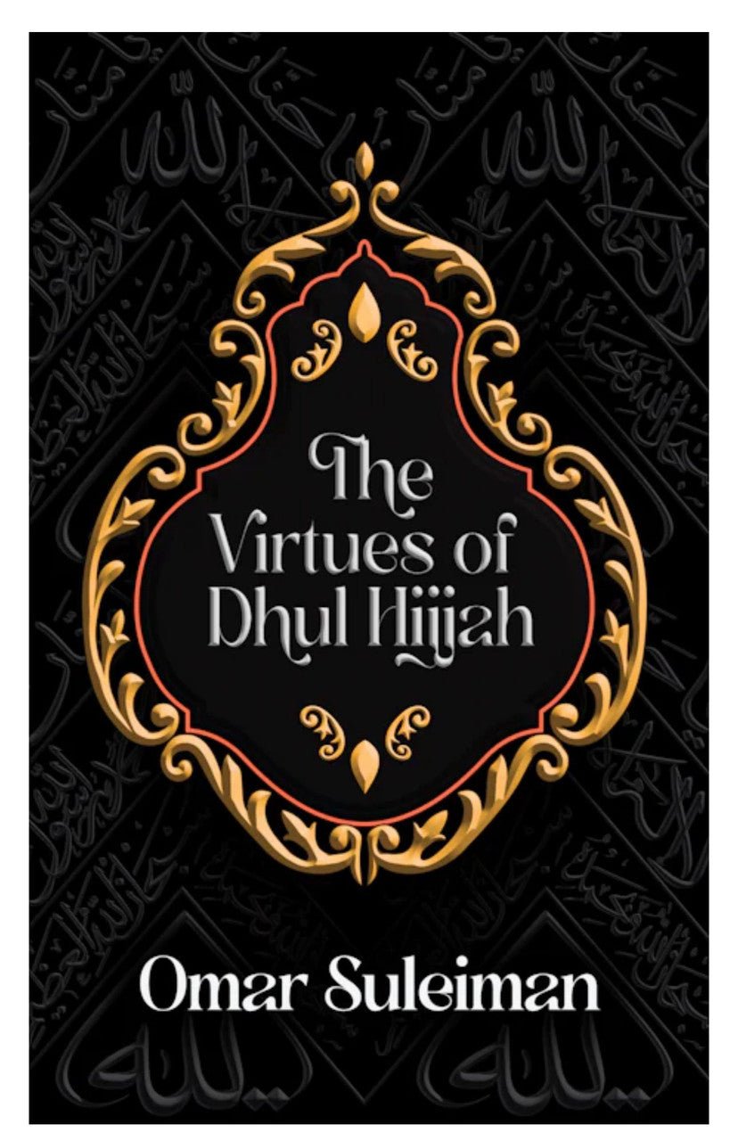 The Virtues of Dhul Hijjah
