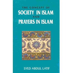 Concept of Society in Islam and Prayers in Islam