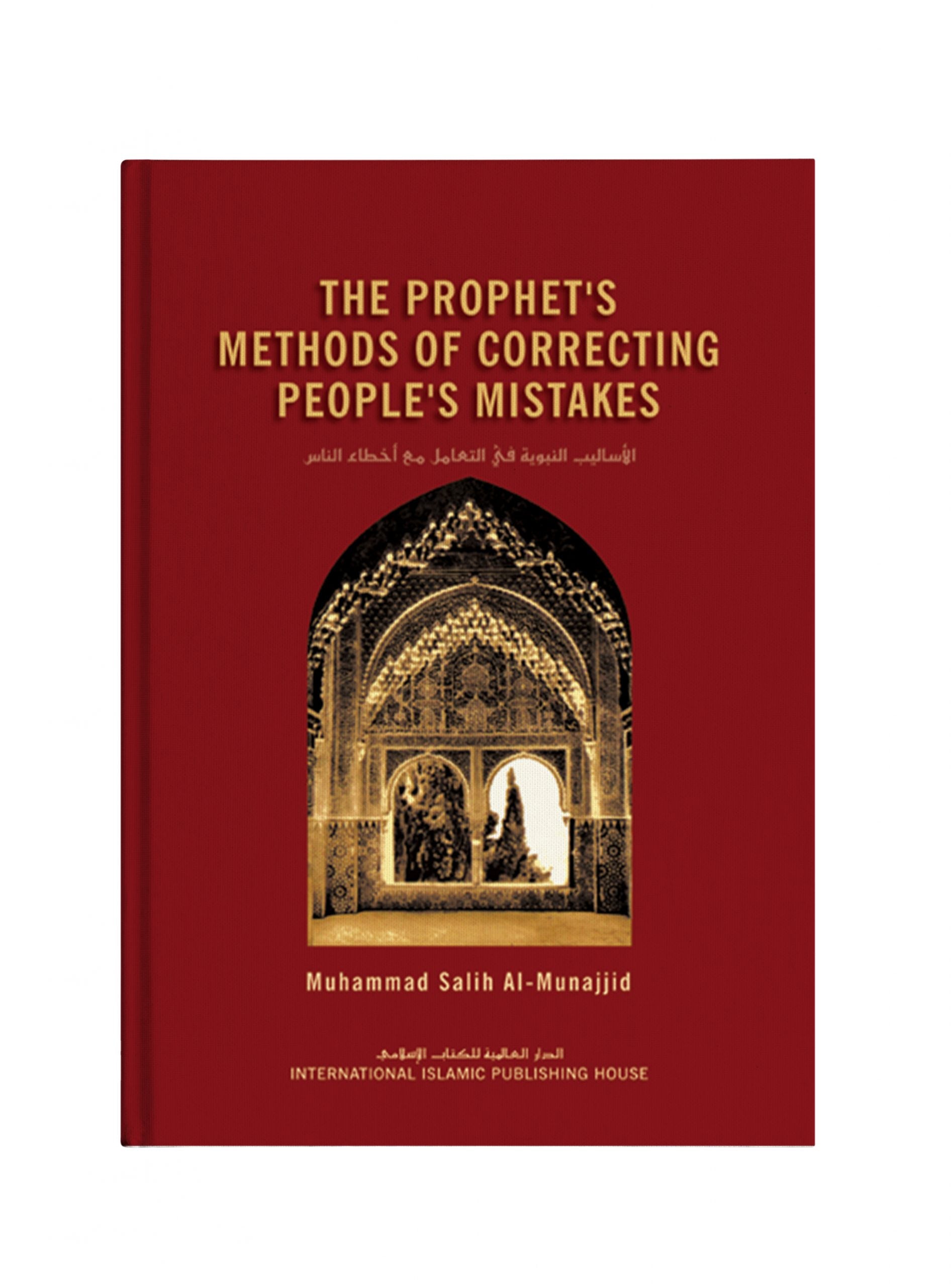 The Prophet’s Methods of Correcting People’s Mistakes