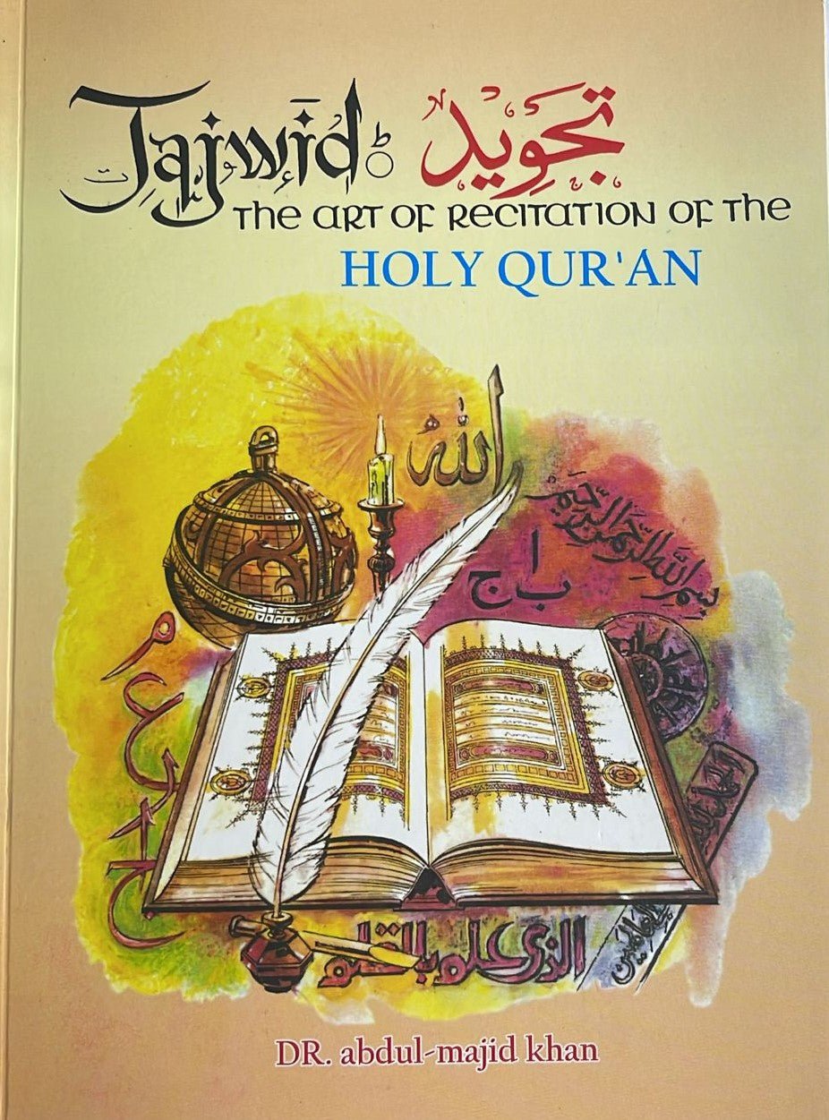 Tajwid The Art of Recitation of the Holy Qur'an