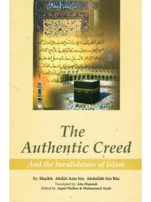 The Authentic Creed and the Invalidators of Islam