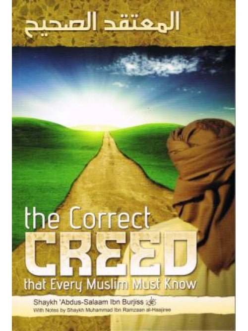 The Correct Creed that Every Muslim Must Know