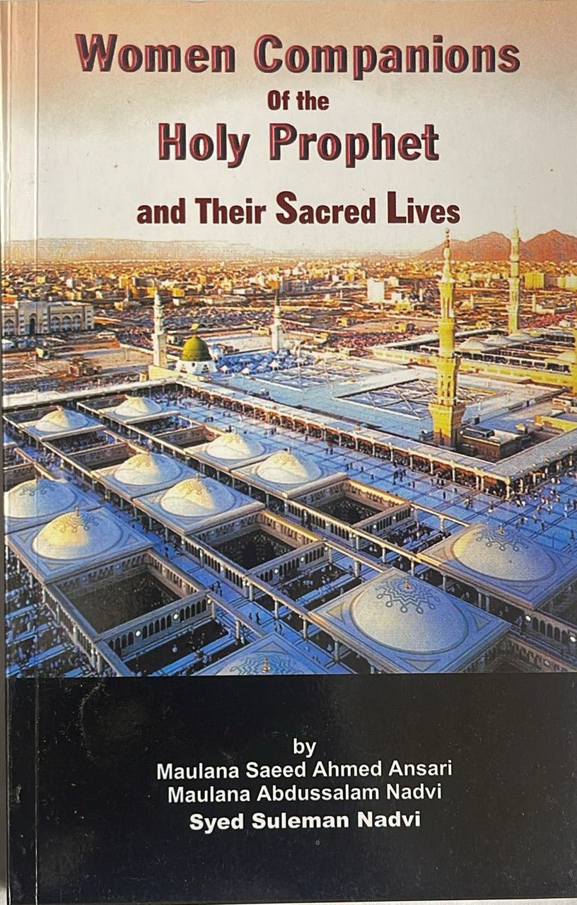 Women Companions of the Holy Prophet and Their Scared Lives