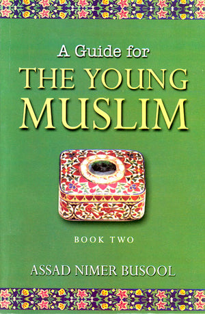 A Guide for the Young Muslim - Book 2