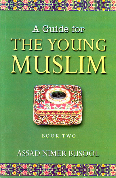 A Guide for the Young Muslim - Book 2